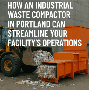 Industrial Waste Compactor in Portland