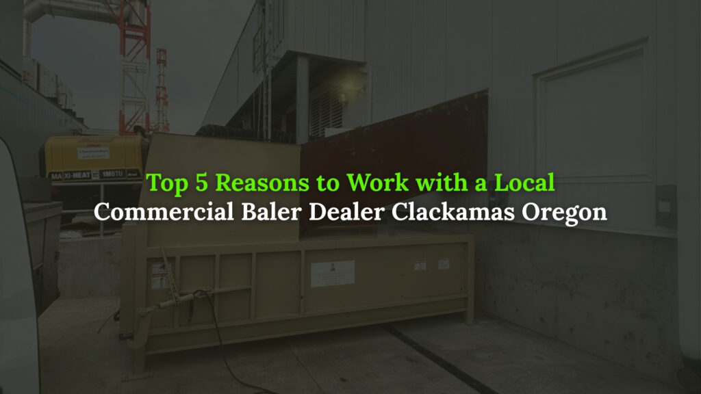 Commercial Baler Dealer Clackamas
