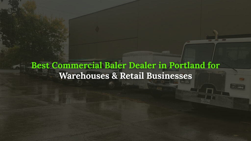 Commercial baler dealer Portland